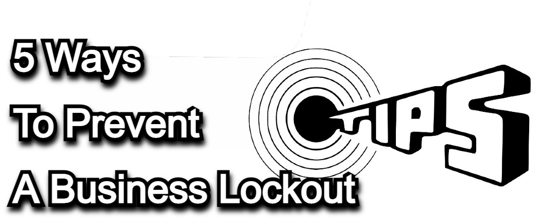 5 Ways To Prevent A Business Lockout